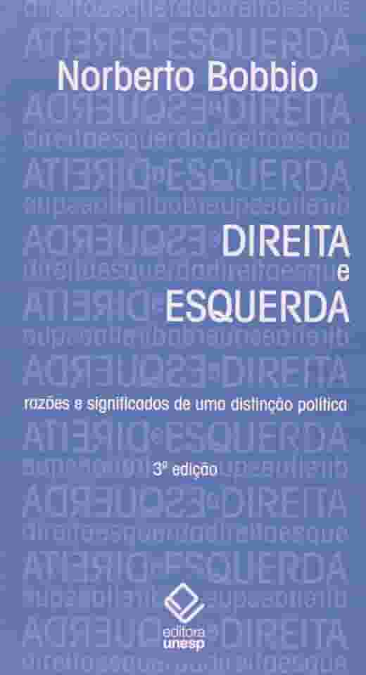 Direita e Esquerda - 3ª edição: Razões e significados de uma distinção política