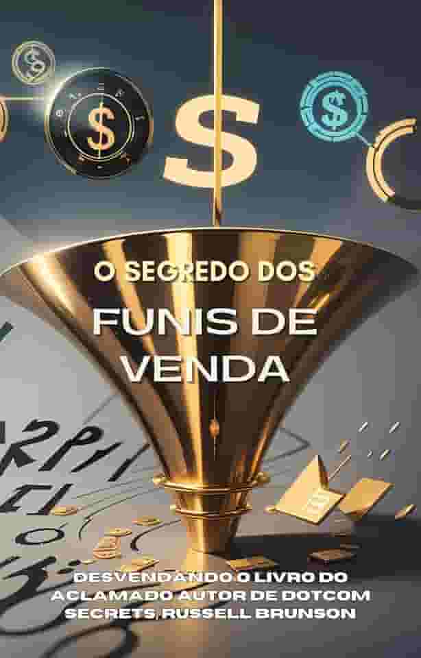 Os Segredos dos Funis de Venda