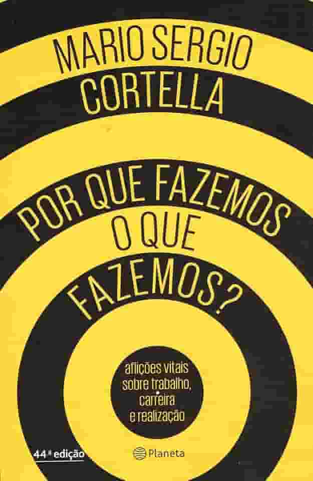 Por que fazemos o que fazemos?