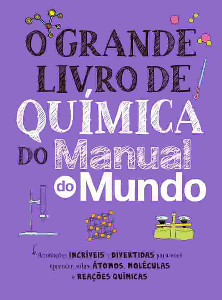 O Grande Livro de química do Manual do Mundo