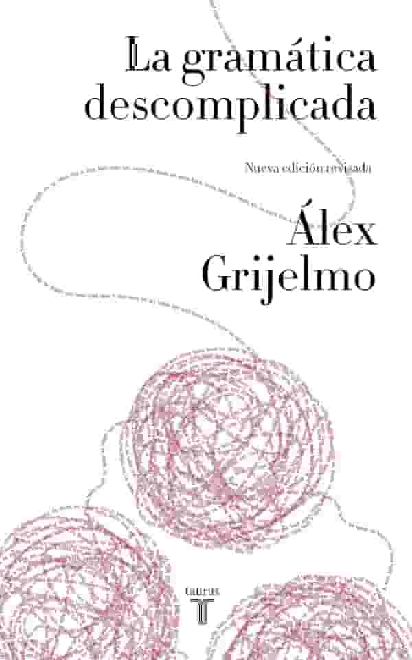 La Gramática Descomplicada / Easygoing Grammar