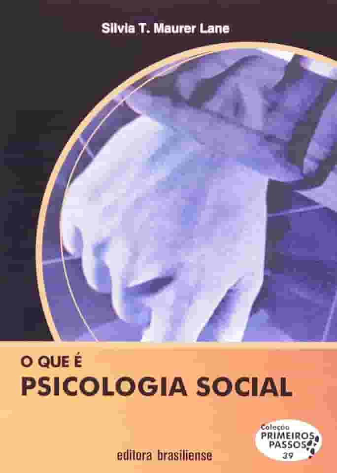 O que É Psicologia Social - Volume 39. Coleção Primeiros Passos