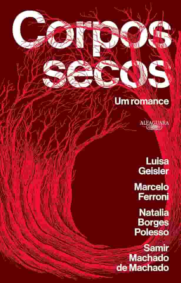 Corpos secos: Um romance: Clube do Livro Felipe Neto