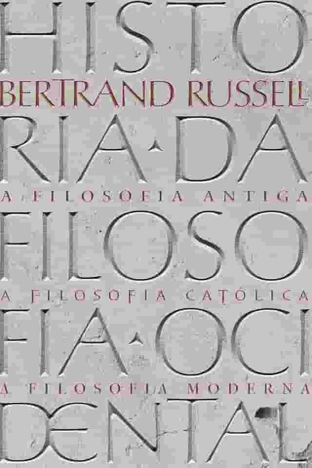 História da Filosofia Ocidental: Volume Único