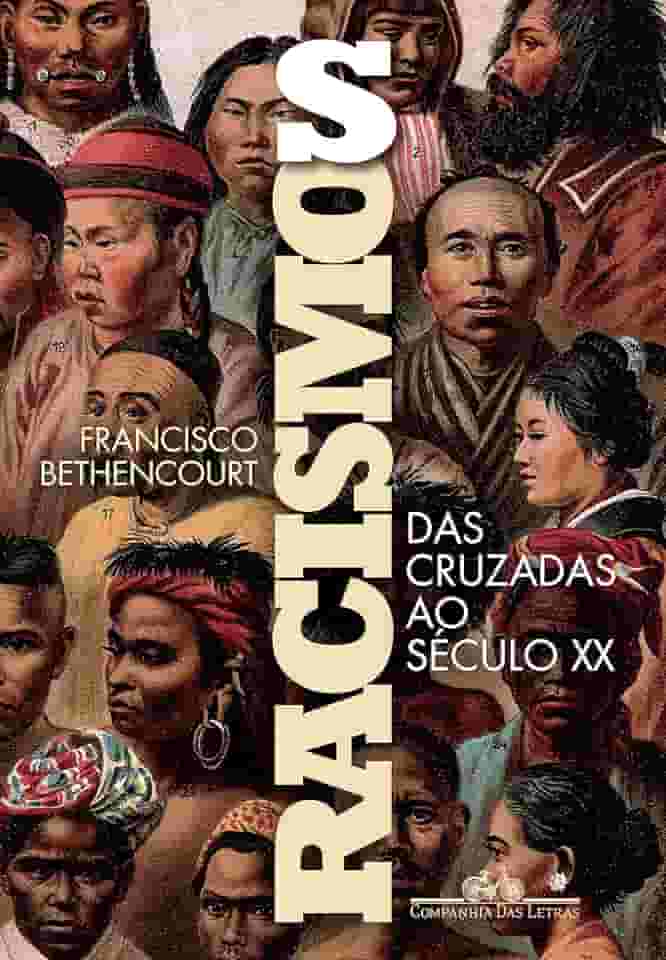 Racismos: Das Cruzadas ao século XX