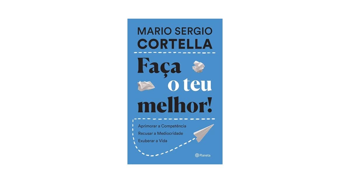 Livro Faça o Teu Melhor: 7 Leituras de Alta Performance