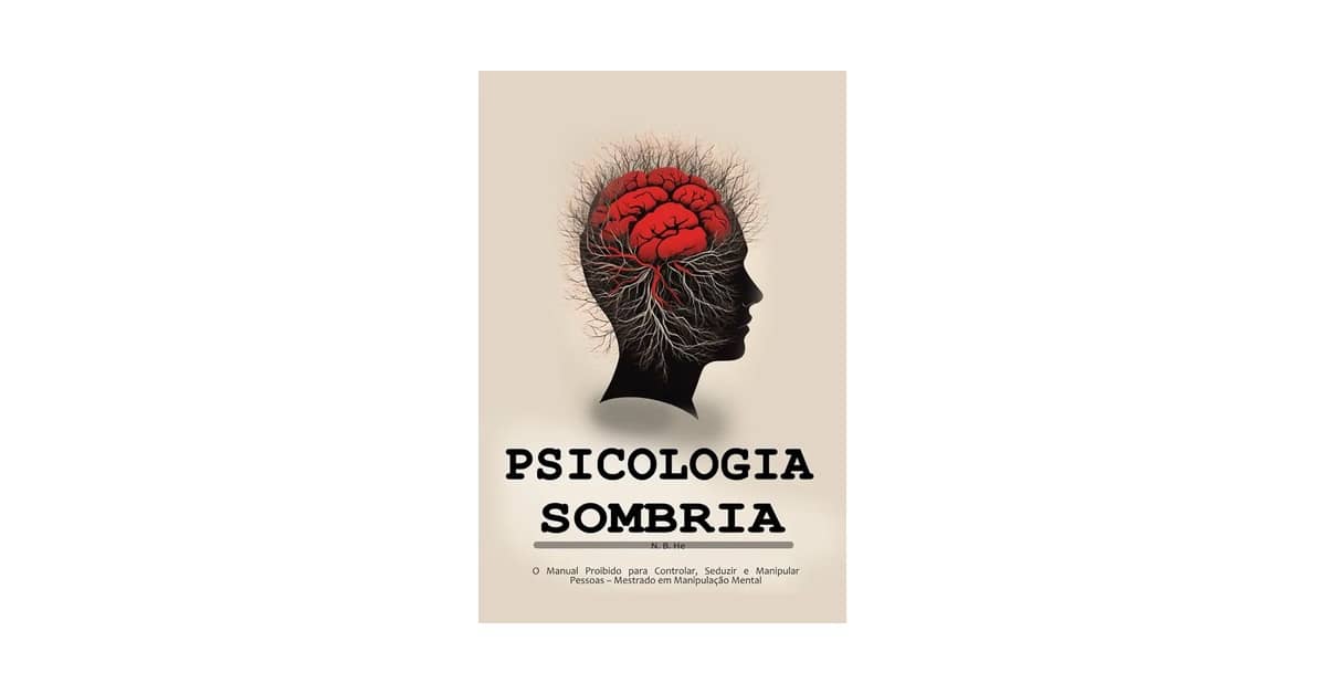 Melhor Livro de Psicologia Sombria: Domine a Manipulação