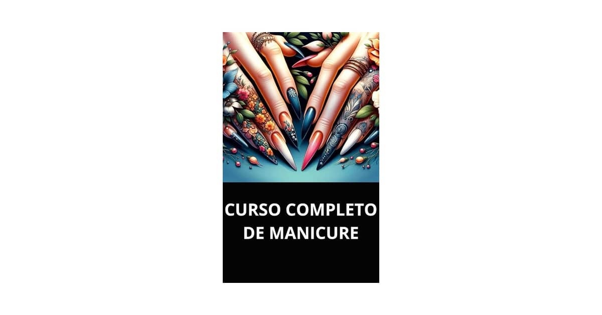 Melhores Cursos de Manicure Online: Guia Iniciante