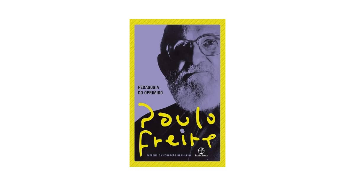 Melhores Livros de Paulo Freire: 10 Obras Essenciais