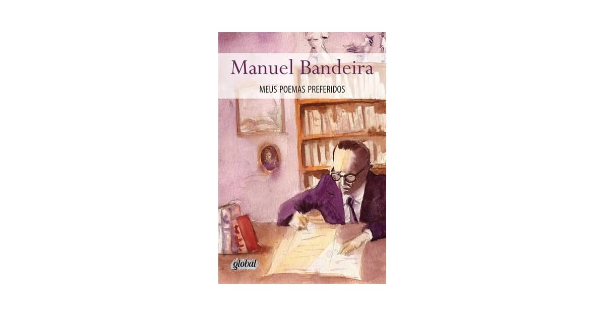 Melhores Poemas de Manuel Bandeira Livro: Obras Essenciais