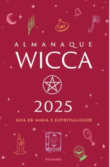 Almanaque Wicca 2025: Guia de Magia e Espiritualidade