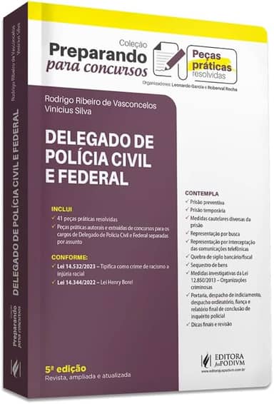 Preparando Para Concursos - Peças Práticas Resolvidas - Delegado de Polícia Civil e Federal (2023)