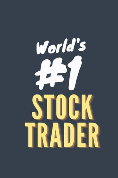 Notebook of The World's Number 1 Stock Trader (Blue): Appreciation gift for the world's best stock trader or future trader (6x9 in lined notebook journal or diary)