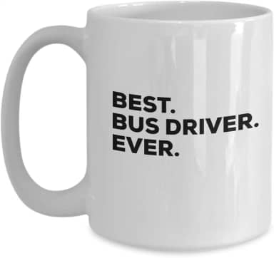 Caneca de motorista de ônibus – Best Bus Driver Ever – Presentes de xícara de café para mulheres e homens – Retired Thank You Aide Funny
