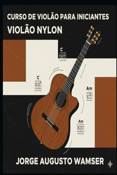 CURSO DE VIOLÃO PARA INICIANTES (Portuguese Edition)