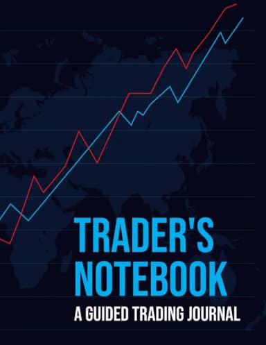 Trader's Notebook: A Guided Trading Journal