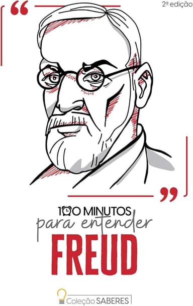 Coleção Saberes - 100 minutos para entender Freud