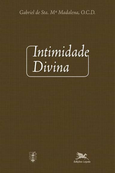 Intimidade divina: Meditações sobre a vida interior para todos os dias do ano