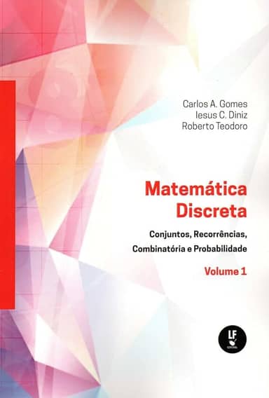 Matemática Discreta: Conjuntos, Recorrências, Combinatória e Probabilidade: 1