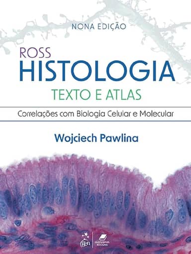 ROSS HISTOLOGIA TEXTO E ATLAS - CORRELACOES COM BIOLOGIA CELULAR E MOLECULAR