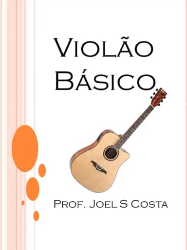 Curso Básico de Violão: Aprenda Violão com este método super simples e dinâmico