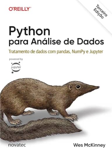 Python para Análise de Dados - 3ª Edição: Tratamento de dados com pandas, NumPy & Jupyter