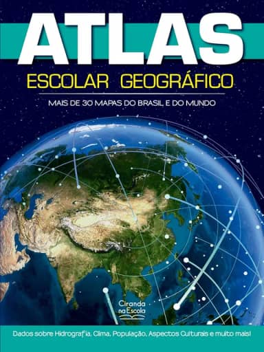 Atlas Escolar Geográfico 48p: Mais de 30 mapas de Brasil e do Mundo