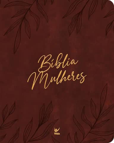Bíblia Mulheres Nvt - Duas Colunas - Folhas Vinho: por Viviane Martinello