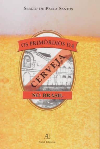 Os Primórdios da Cerveja no Brasil