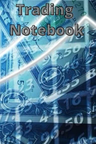 Trading notebook - for individual traders - note for 5 strategies for the evolution of your trading - individual trader: Trading notebook - for ... evolution of your trading - individual trader