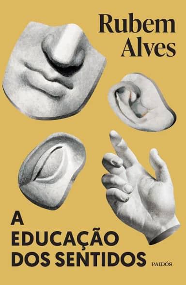 A educação dos sentidos: Nova edição (Biblioteca Rubem Alves)