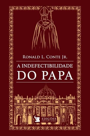 A Indefectibilidade do Papa