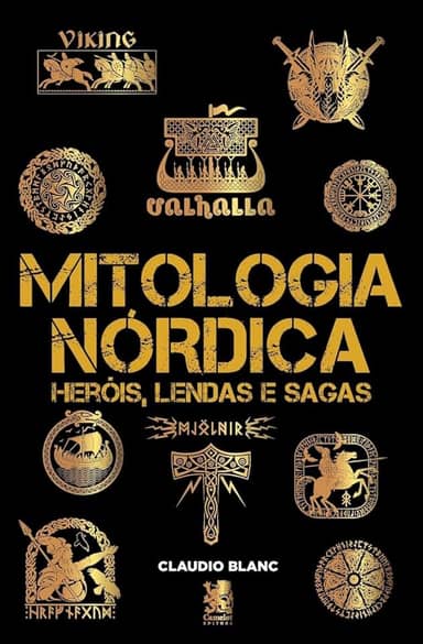 Mitologia Nórdica Heróis, Lendas e Sagas