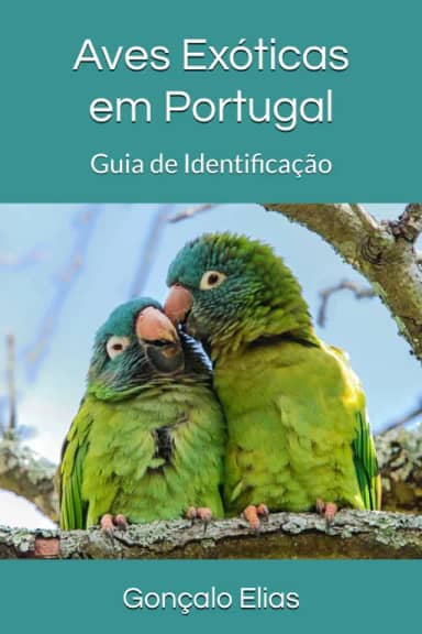 Aves Exóticas em Portugal: Guia de Identificação