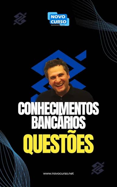 Conhecimentos Bancários - Questões - 2025 (ATUALIZADO): Concurso Banco do Brasil