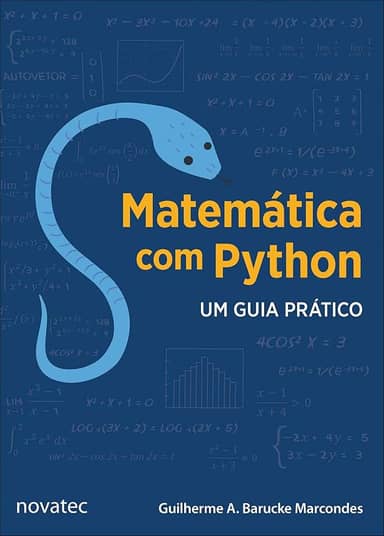 Matemática com Python. Um Guia Prático