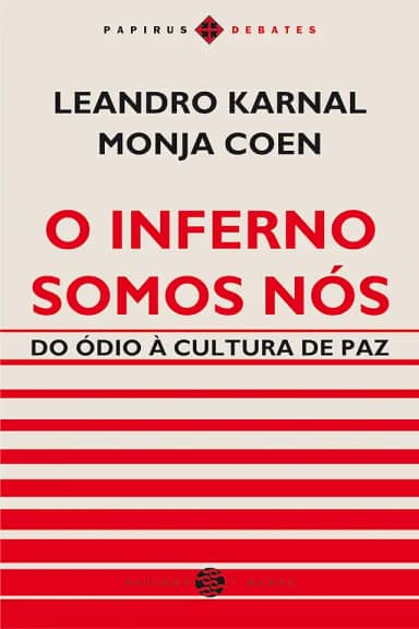 O inferno somos nós: Do ódio à cultura de paz