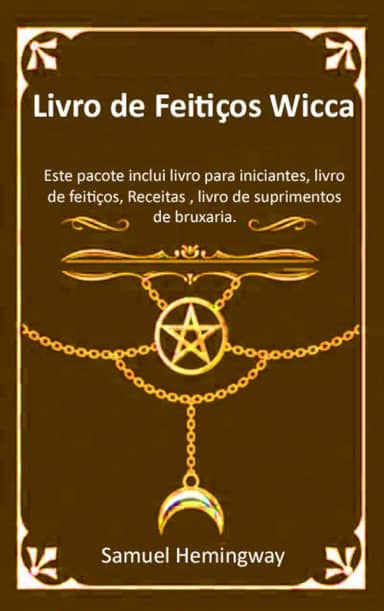 Livro de Feitiços Wicca: Este pacote inclui livro para iniciantes, livro de feitiços, Receitas , livro de suprimentos de bruxaria.