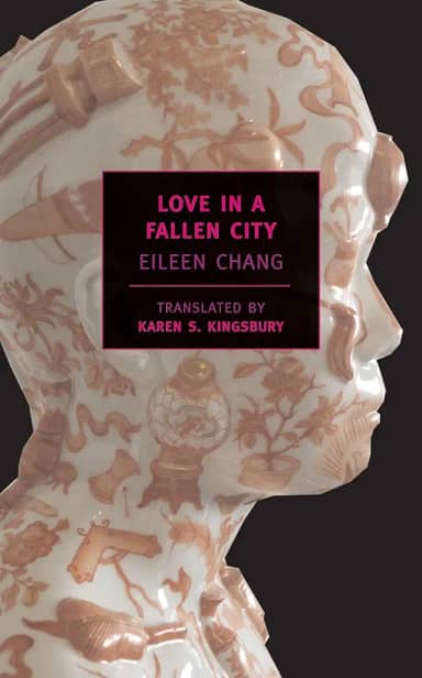Love in a Fallen City: Eileen Chang