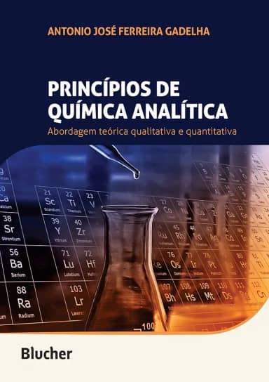 Princípios de Química Analítica: Abordagem Teórica Qualitativa e Quantitativa