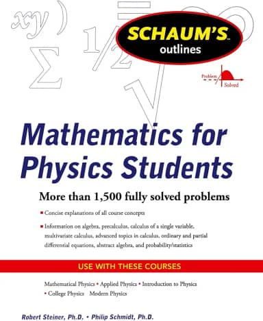 Schaum's Outline of Mathematics for Physics Students