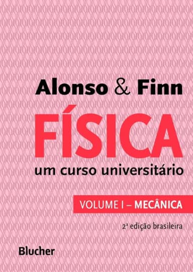 Física: um Curso Universitário - Mecânica (Volume 1)