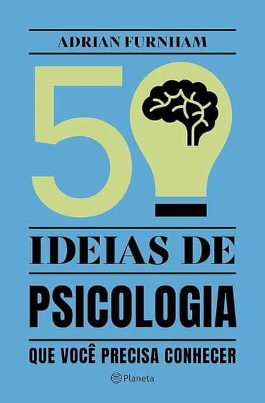 50 ideias de Psicologia: que você precisa conhecer