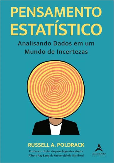 Pensamento Estatístico: Analisando Dados em um Mundo de Incertezas