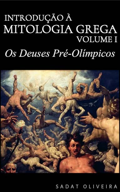 Os Deuses Pré-Olímpicos (Introdução à Mitologia Grega Livro 1)