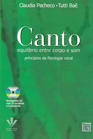 Canto - Equilíbrio entre corpo e som: Princípios da fisiologia vocal