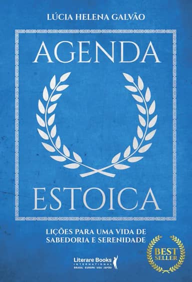 Agenda Estoica: Lições Para uma Vida de Sabedoria e Serenidade