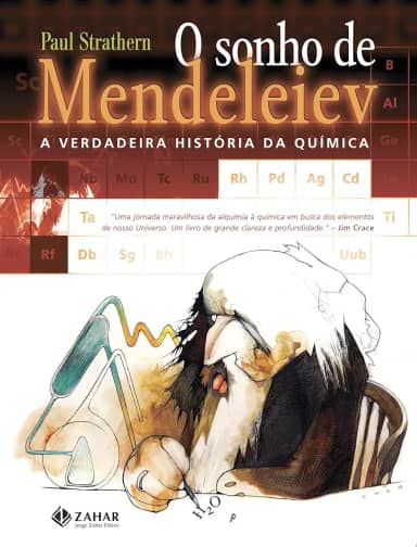 O sonho de Mendeleiev: A verdadeira história da química