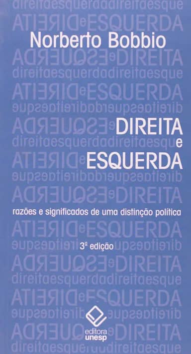 Direita e Esquerda - 3ª edição: Razões e significados de uma distinção política