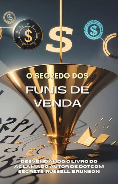 Os Segredos dos Funis de Venda